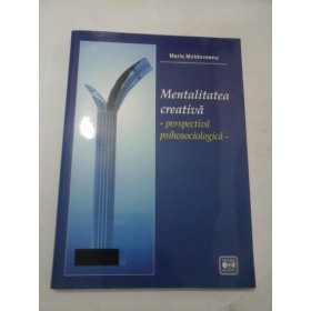  MENTALITATEA  CREATIVA  -  Maria  MOLDOVEANU 